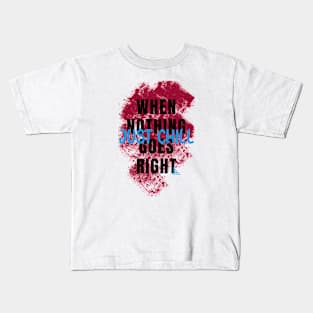 When nothing goes right just chill Kids T-Shirt